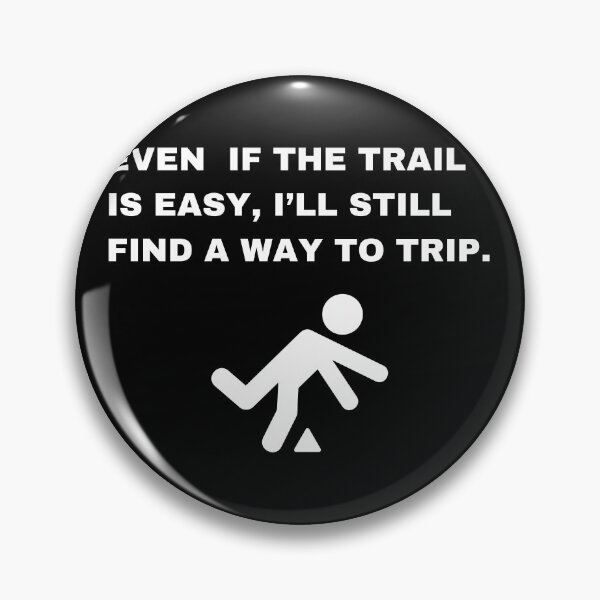 Item preview, Clumsy Trail Hiker Funny Hiking Quote designed and sold by Creastore.