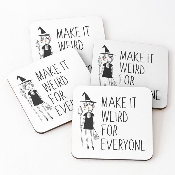 Item preview, Make it Weird for Everyone designed and sold by witchlingart.