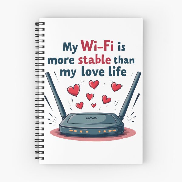 Item preview, Wi-Fi Is More Stable Than My Love Life - Funny Graphic designed and sold by 3T3rnalArts.