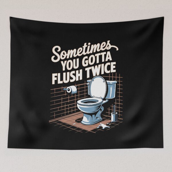 Item preview, Sometimes You Gotta Flush Twice designed and sold by BayBoutique.