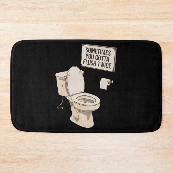 Item preview,  Sometimes You Gotta Flush Twice designed and sold by BayBoutique.
