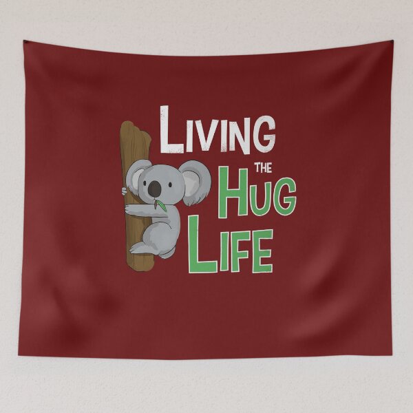 Item preview, Living The Hug Life designed and sold by Califab2001.