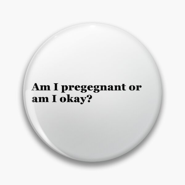 Item preview, Am I pregegnant or am I okay? designed and sold by dogfish-art.
