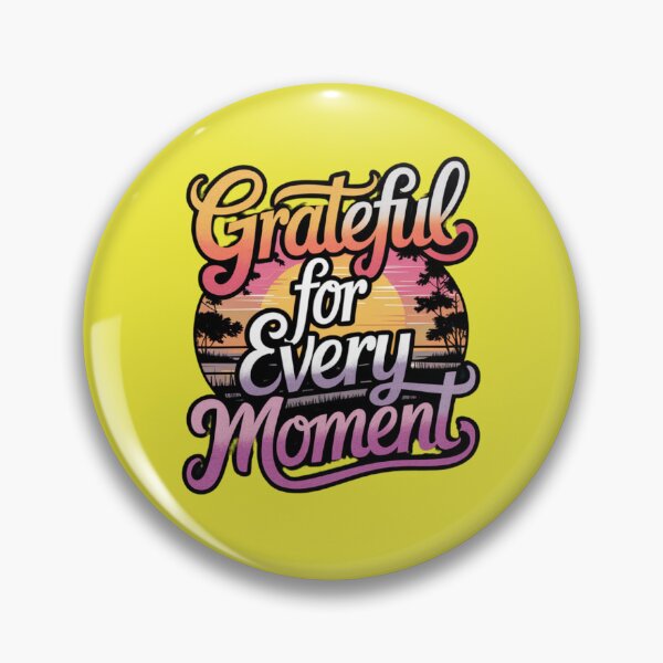 Item preview, Grateful For Every Moment designed and sold by Rell1970.