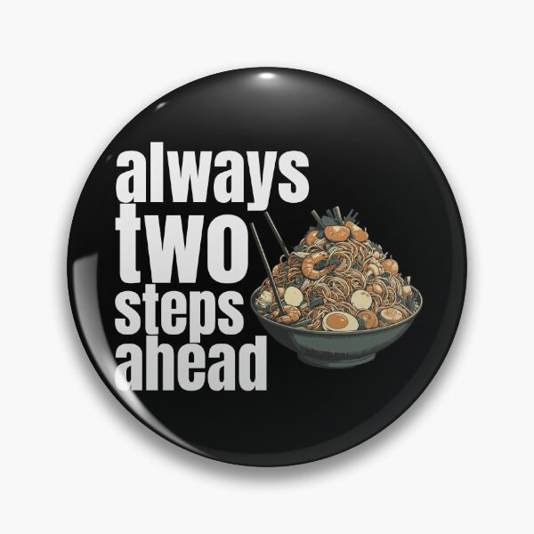 Item preview, Always two steps ahead designed and sold by VariousGoodies.