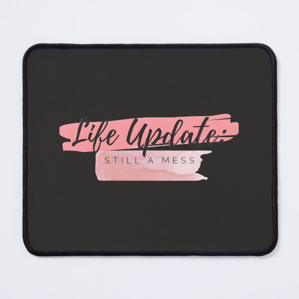 Item preview, Life update: Still a mess designed and sold by RSDmajestic.