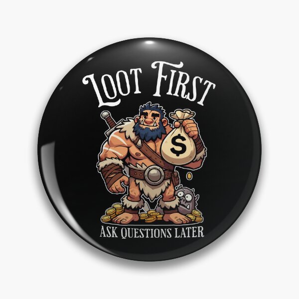 Item preview, Loot First, Ask Questions Later - funny tabletop meme designed and sold by RogarsVault.