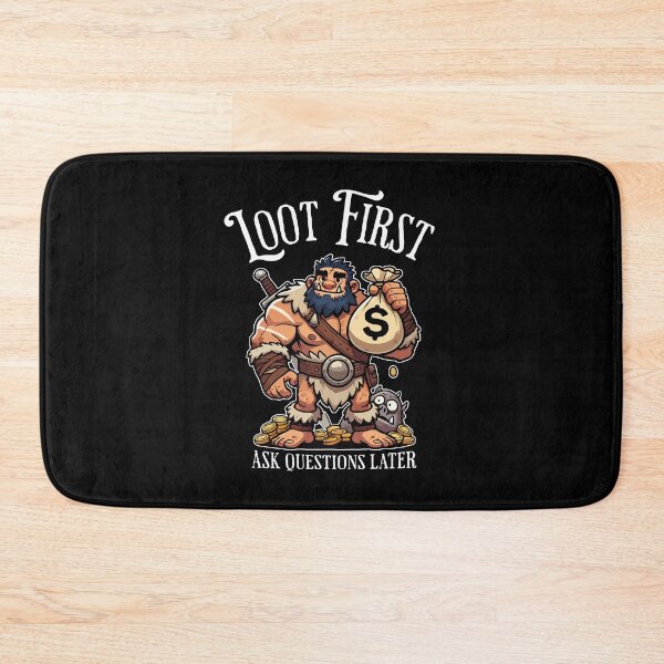 Item preview, Loot First, Ask Questions Later - funny tabletop meme designed and sold by RogarsVault.