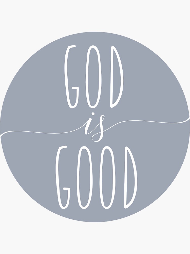 God Is Good Christian Sticker