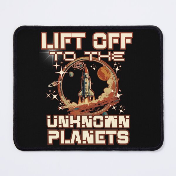 Item preview, LIFT OFF TO THE UNKNOWN PLANETS space exploration lover and enthusiast design let's go further designed and sold by Jt41.