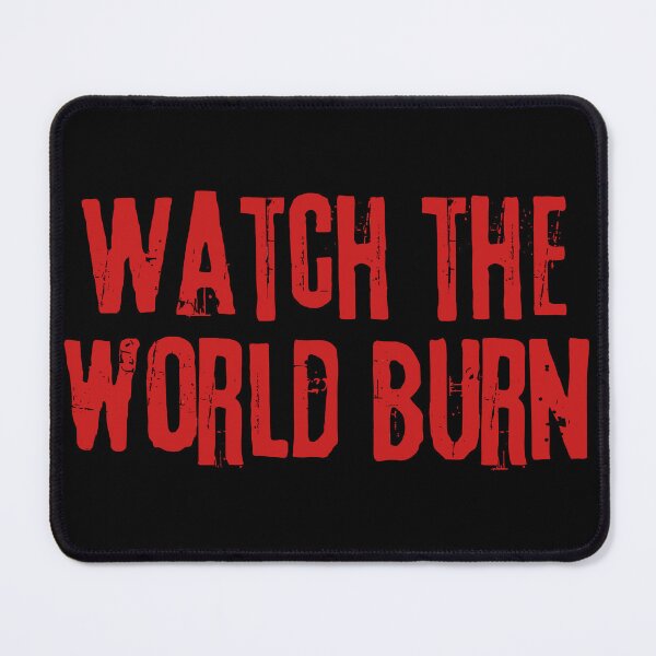 Item preview, Watch The World Burn designed and sold by Angry Swan Designs.