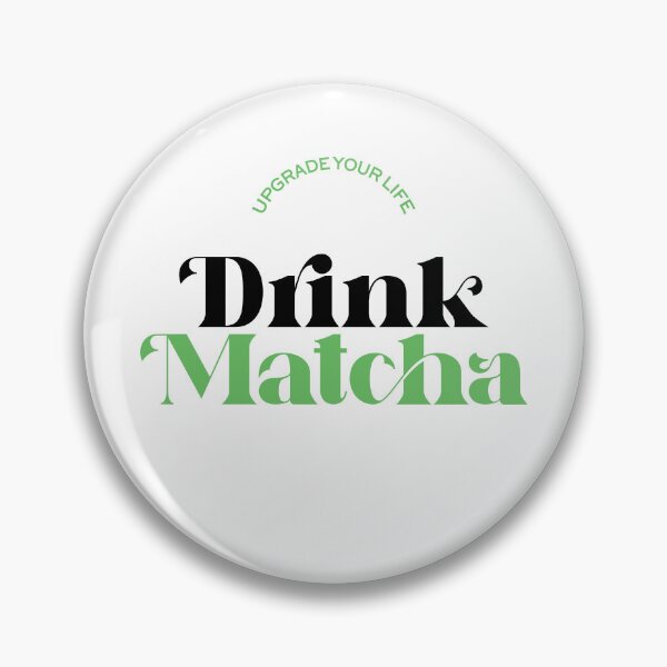 Item preview, Upgrade Your Life - Drink Matcha, Beautiful Matcha Green Tea  designed and sold by emmjott.