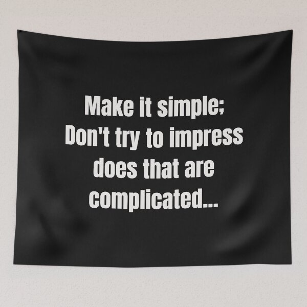 Item preview, Make it simple; Don't try to impress does that are complicated.. designed and sold by Wit & Wear Company.
