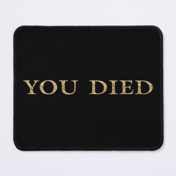 Item preview, You Died designed and sold by ForceInept's Shop.