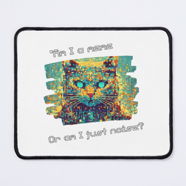 Item preview, metameme absurd design of pixelated cat with phrase: "Am I a meme or just a noise? designed and sold by StyleFused.