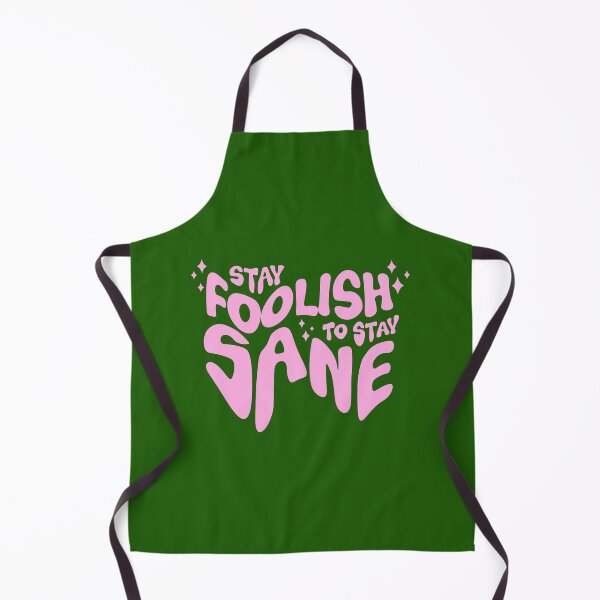 Item preview, Stay Foolish to stay sane designed and sold by YoshiArtDesign.