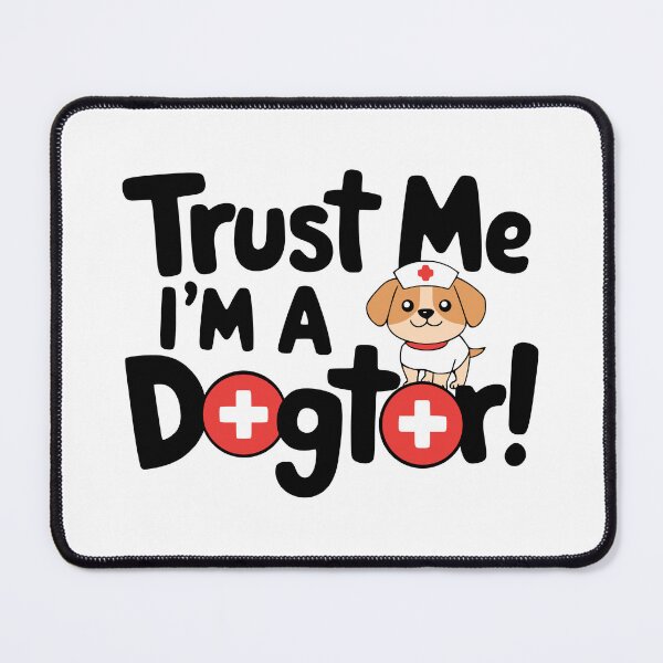 Item preview, Trust Me Im A Dogtor! Cute Dog Nurse Pun designed and sold by PMCreative.