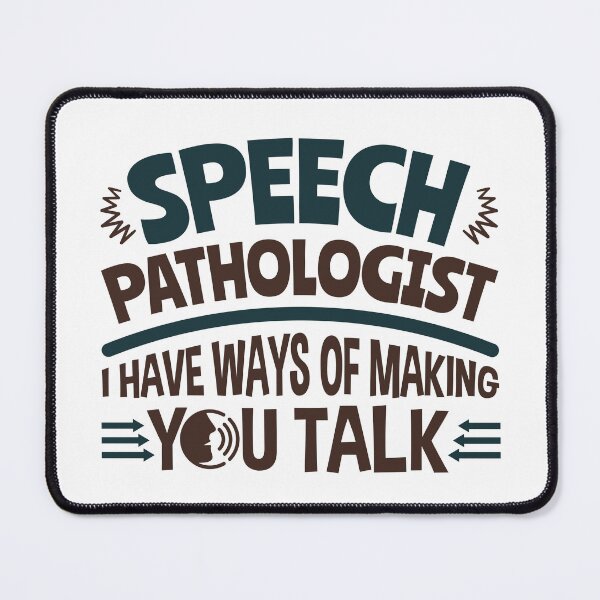 Item preview, Speech Pathologist SLP I Have Ways of Making You Talk designed and sold by jaygo.