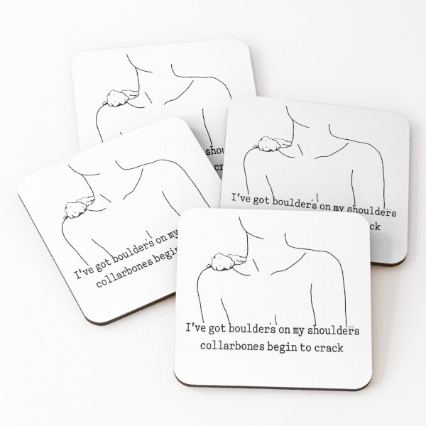Item preview, I’VE GOT BOULDERS ON MY SHOULDERS COLLARBONES BEGIN TO CRACK designed and sold by Buntrockstore.