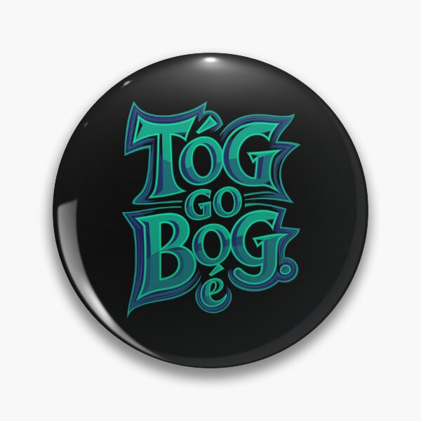Item preview, Tóg Go Bog é, Take it Easy As Gaeilge Irish Language designed and sold by Urban-Celt.