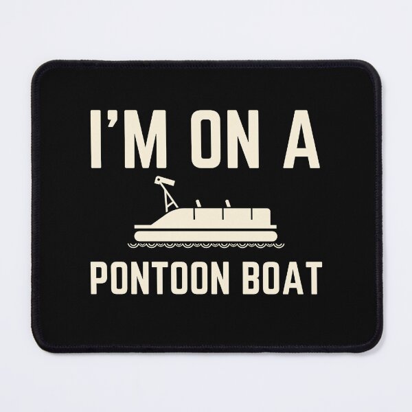 Item preview, I'm on a Pontoon Boat designed and sold by Guess4best.