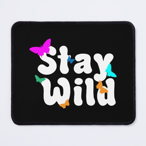 Item preview, stay wild designed and sold by YoshiArtDesign.
