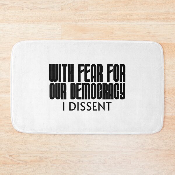 Item preview, With Fear for Our Democracy I Dissent designed and sold by musthavewords.