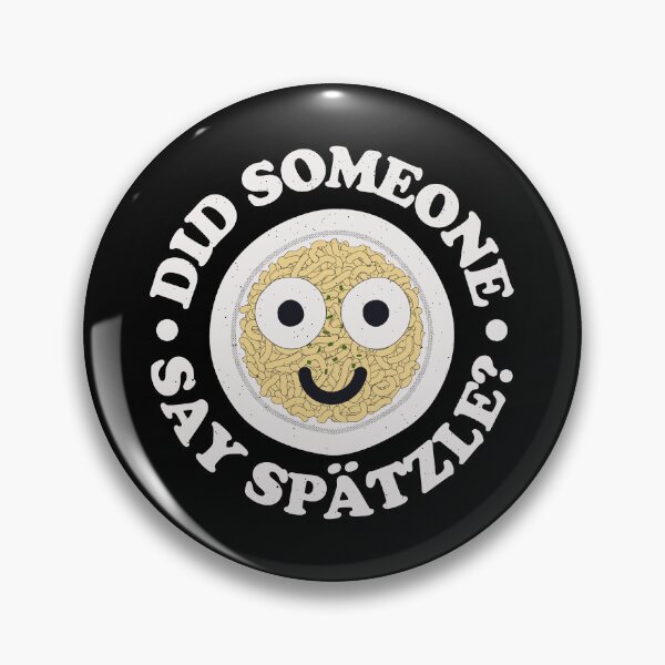 Item preview, Did Someone Say Spätzle? - German Spätzle Spaetzle designed and sold by TomThornton.