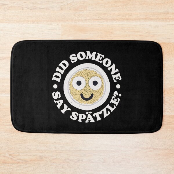 Item preview, Did Someone Say Spätzle? - German Spätzle Spaetzle designed and sold by TomThornton.