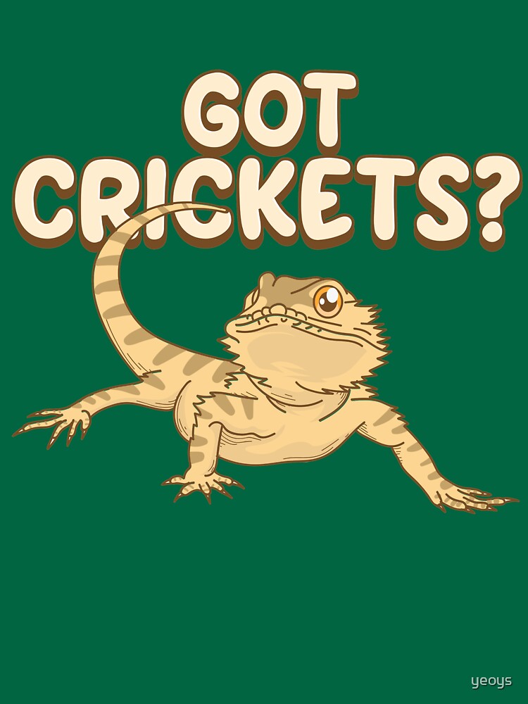 Got Crickets - Funny Reptile Gift von yeoys