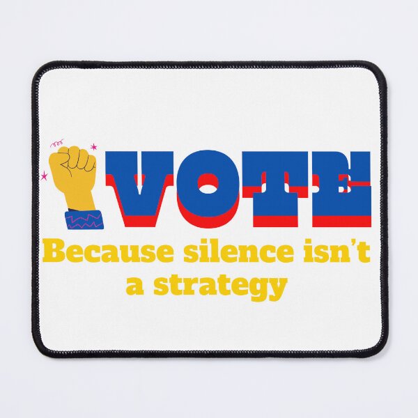 Item preview, VOTE because silence isn't a strategy designed and sold by Shey-B.