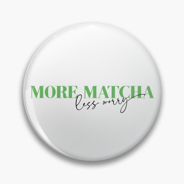 Item preview, More Matcha - Less Worry, Funny Matcha Green Tea Design designed and sold by emmjott.