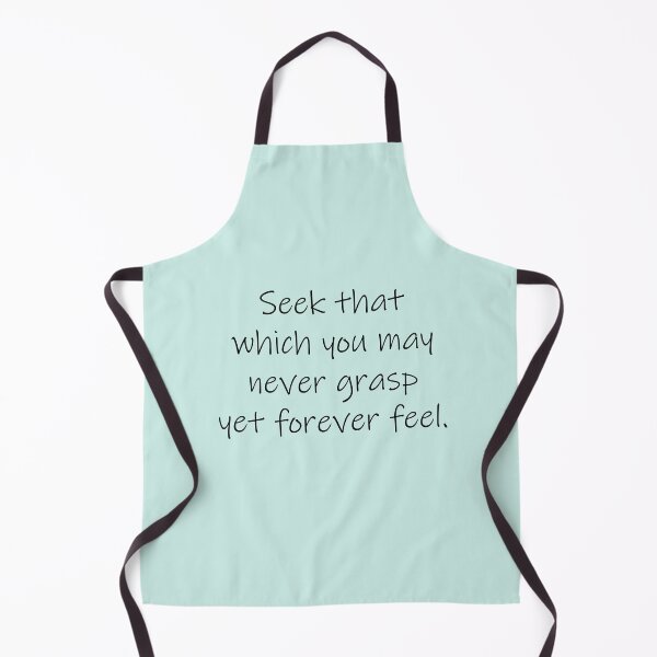 Item preview, Seek that which you may never grasp yet forever feel. designed and sold by SomeGuyLou.