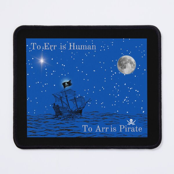 Item preview, To Err is Human, To Arr is Pirate designed and sold by EJVisuals.