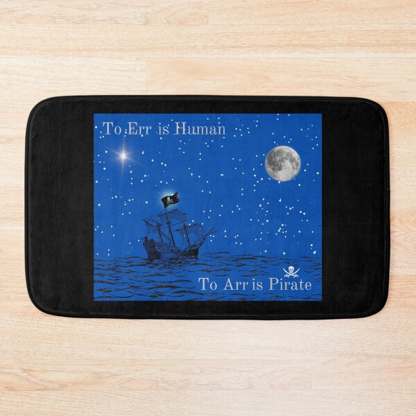 Item preview, To Err is Human, To Arr is Pirate designed and sold by EJVisuals.