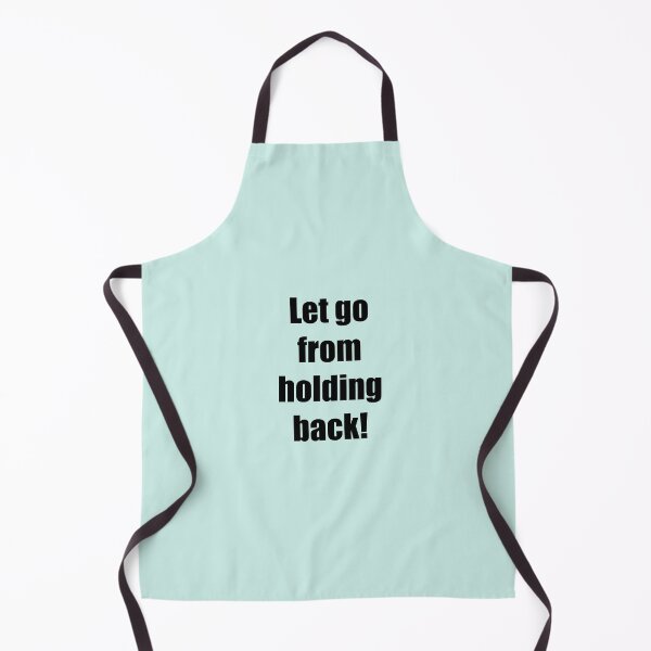 Item preview, Let go from holding back! designed and sold by SomeGuyLou.