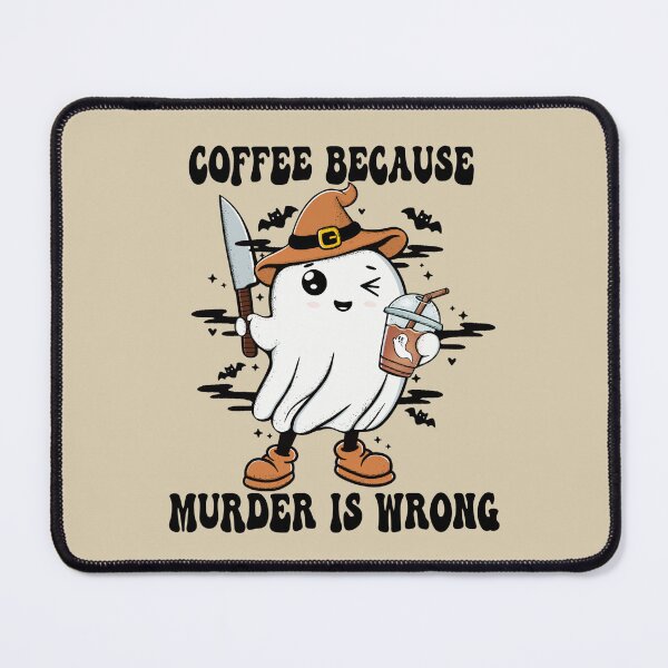 Item preview, Coffee Because Murder Is Wrong Funny designed and sold by Lorena Tiana.