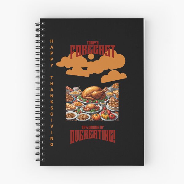 Item preview, Today's Forecast 99% Chance of Overeating! designed and sold by S4G Tees.