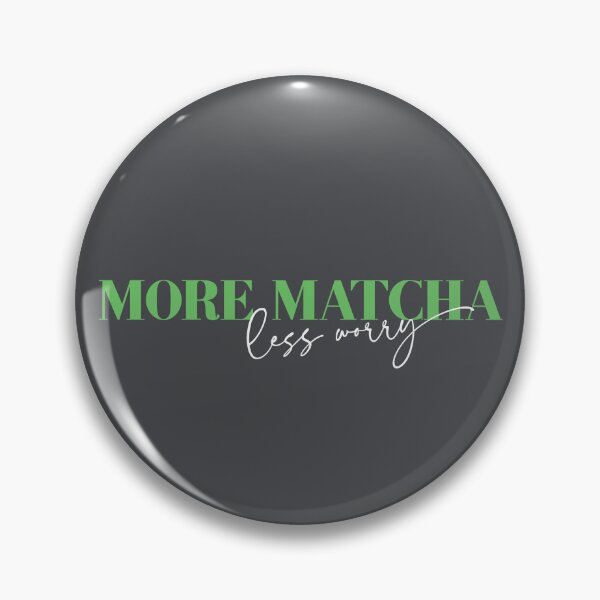 Item preview, More Matcha - Less Worry, Funny Matcha Green Tea Design designed and sold by emmjott.