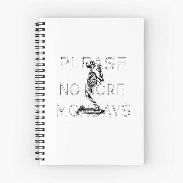 Item preview, Funny skeleton meme design on his knees, pleading: "No more Mondays" designed and sold by StyleFused.