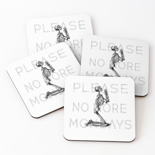 Item preview, Funny skeleton meme design on his knees, pleading: "No more Mondays" designed and sold by StyleFused.