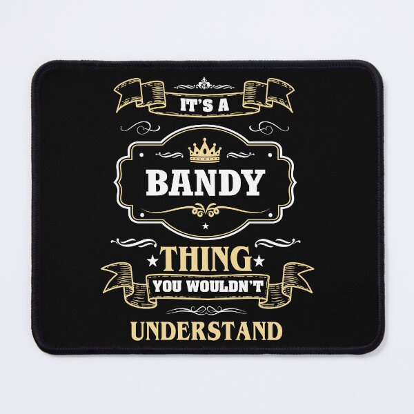 Item preview, It Is A Bandy Thing You Wouldn't Understand Bandy Name Shirt designed and sold by Zanden-zo.