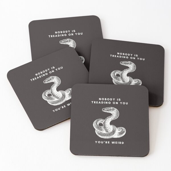 Item preview, Nobody Is Treading On You, You're Weird designed and sold by Peters50.