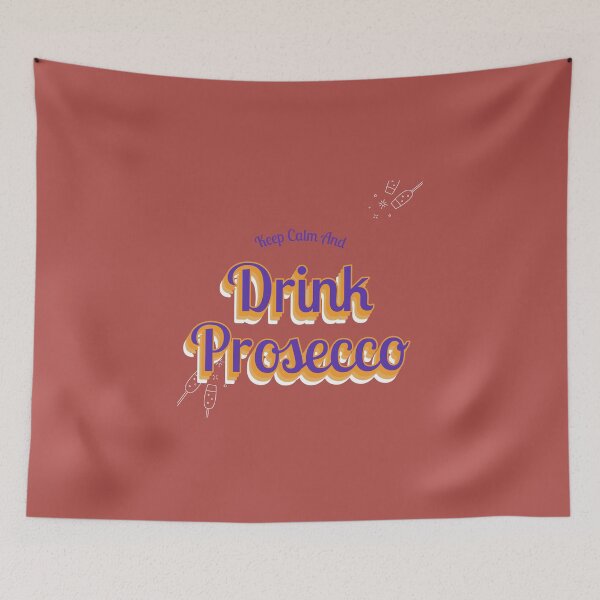 Item preview, Keep Calm and... drink Prosecco! Part of the Keep Calm and... series designed and sold by DoodlesDesign.