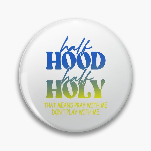 Item preview, Half Hood Half Holy Pray designed and sold by Monica Washington.