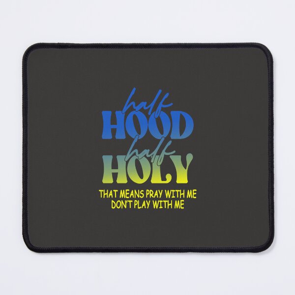 Item preview, Half Hood Half Holy Pray designed and sold by Monica Washington.