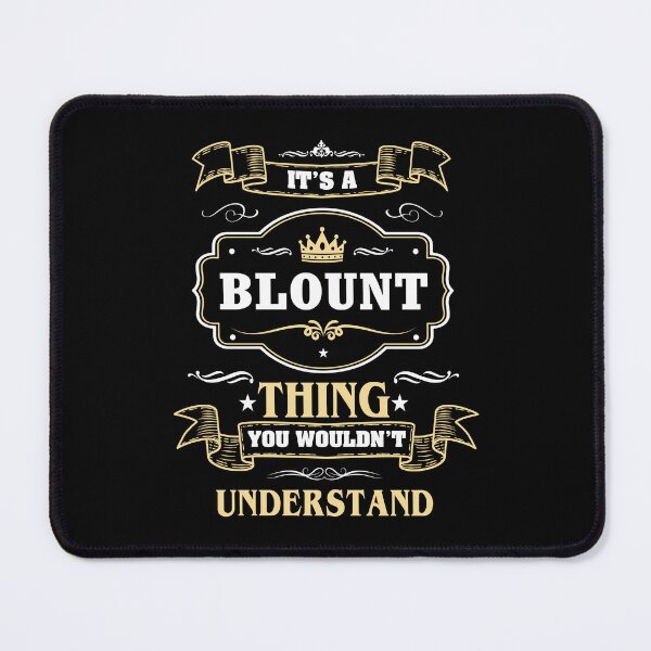 Item preview, It Is A Blount Thing You Wouldn't Understand Blount Name Shirt designed and sold by GensBarlow.
