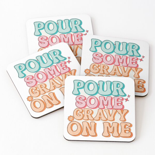 Item preview, POUR SOME GRAVY ON ME  designed and sold by fanadesigns.