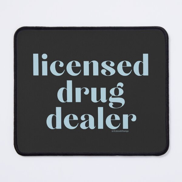 Item preview, Licensed Drug Dealer. v24b, light blue | @lilsboobthangs designed and sold by lilsboobthangs.