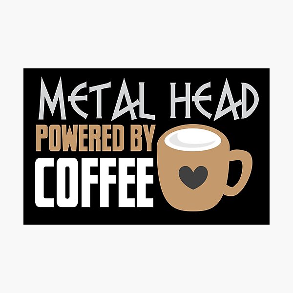 Item preview, METAL HEAD powered by coffee designed and sold by jazzydevil.
